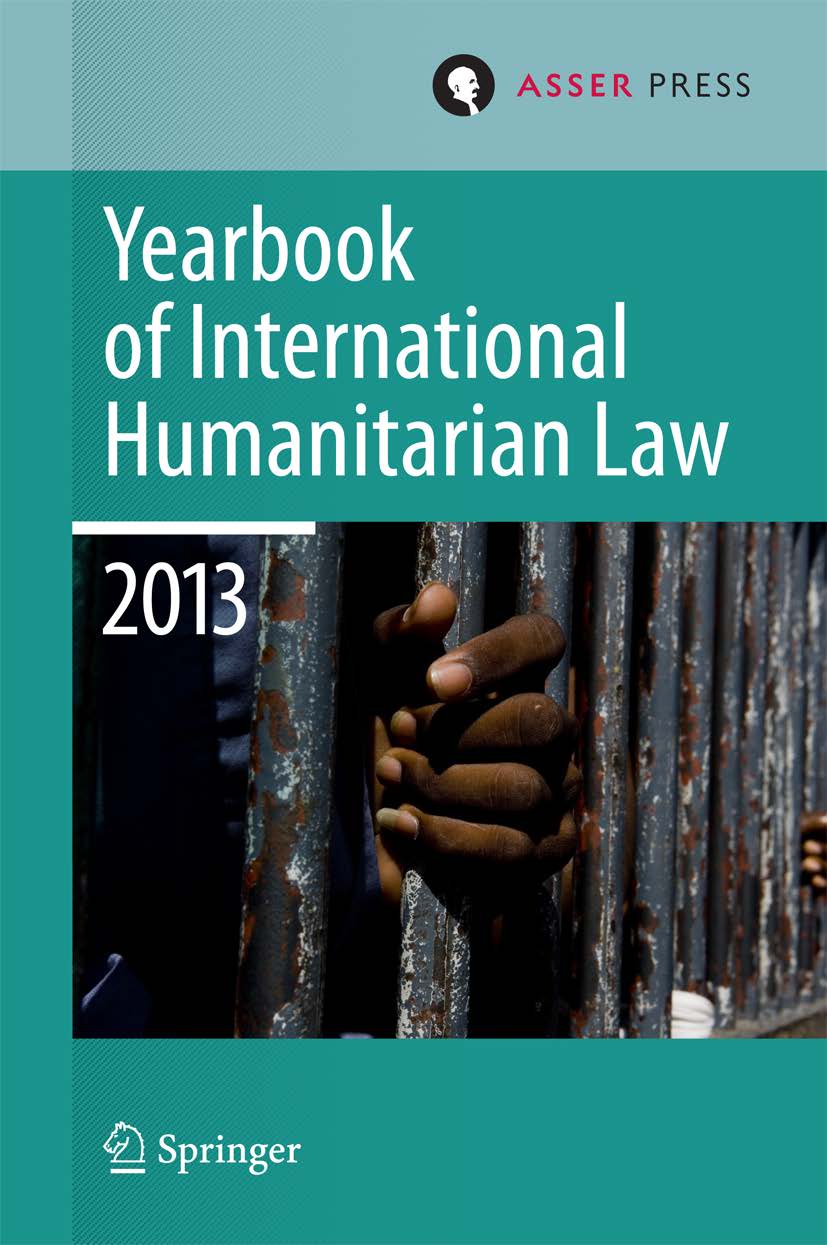 Yearbook of International Humanitarian Law 2013 - Volume 16