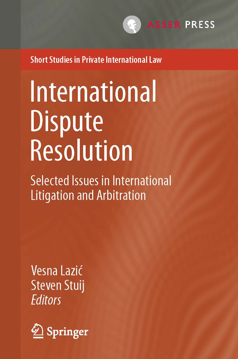 International Dispute Resolution - Selected Issues in International Litigation and Arbitration