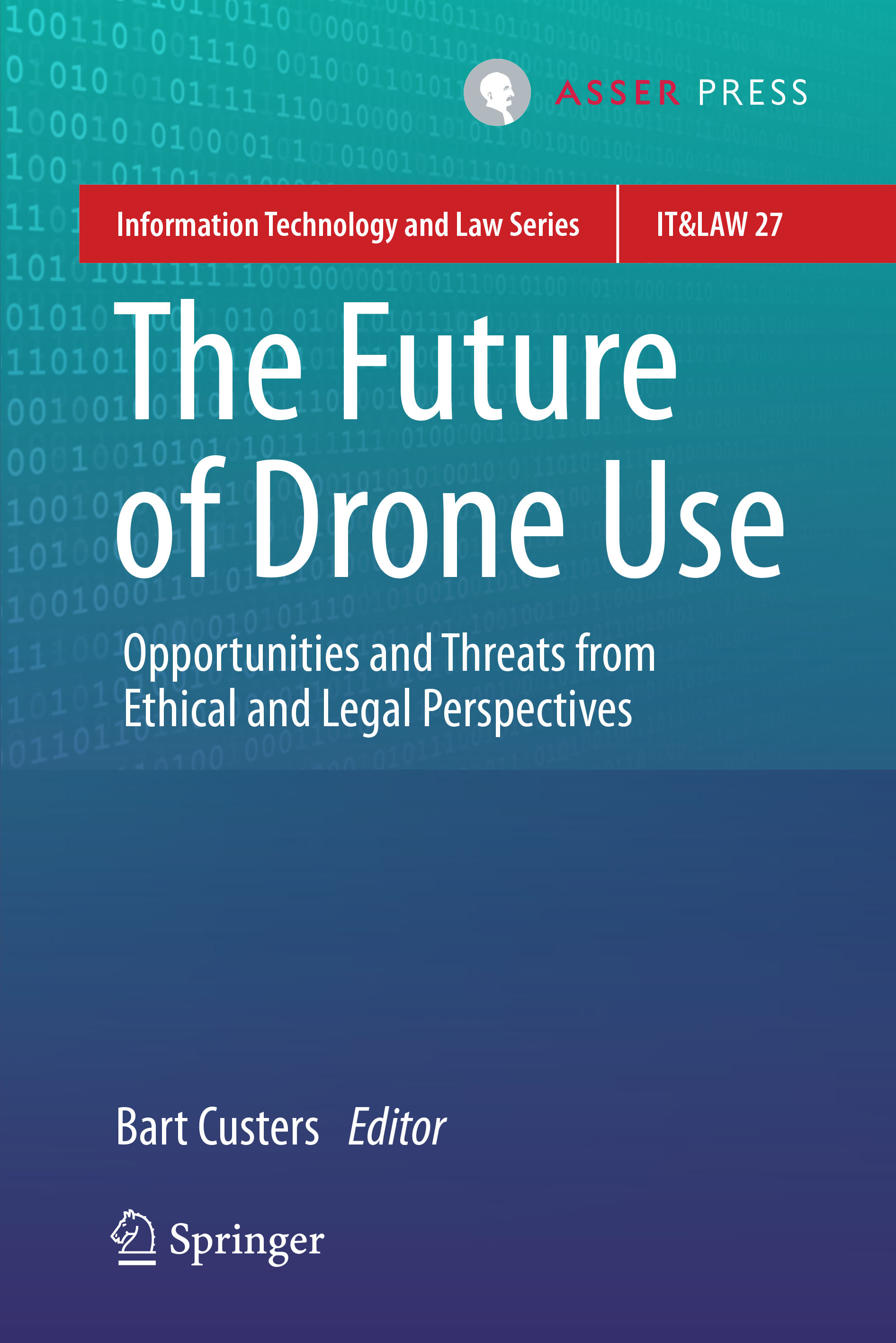 The Future of Drone Use - Opportunities and Threats From Ethical and Legal Perspectives