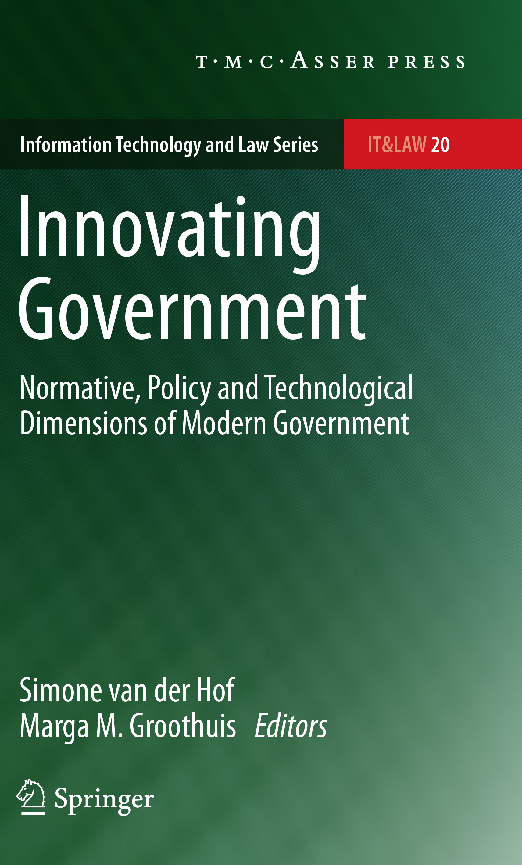Innovating Government - Normative, Policy and Technological Dimensions of Modern Government