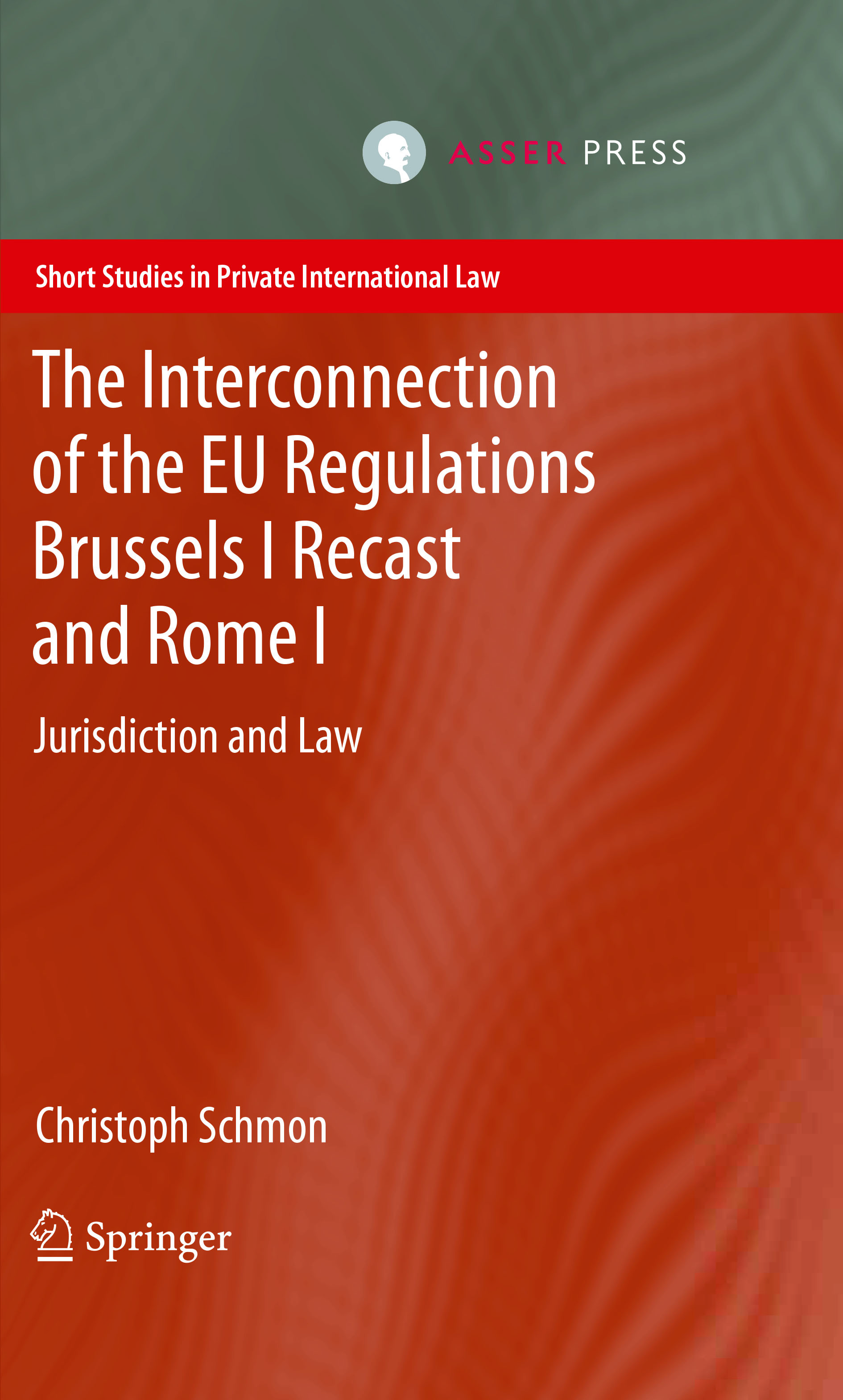 The Interconnection of the EU Regulations Brussels I Recast and Rome I - Jurisdiction and Law