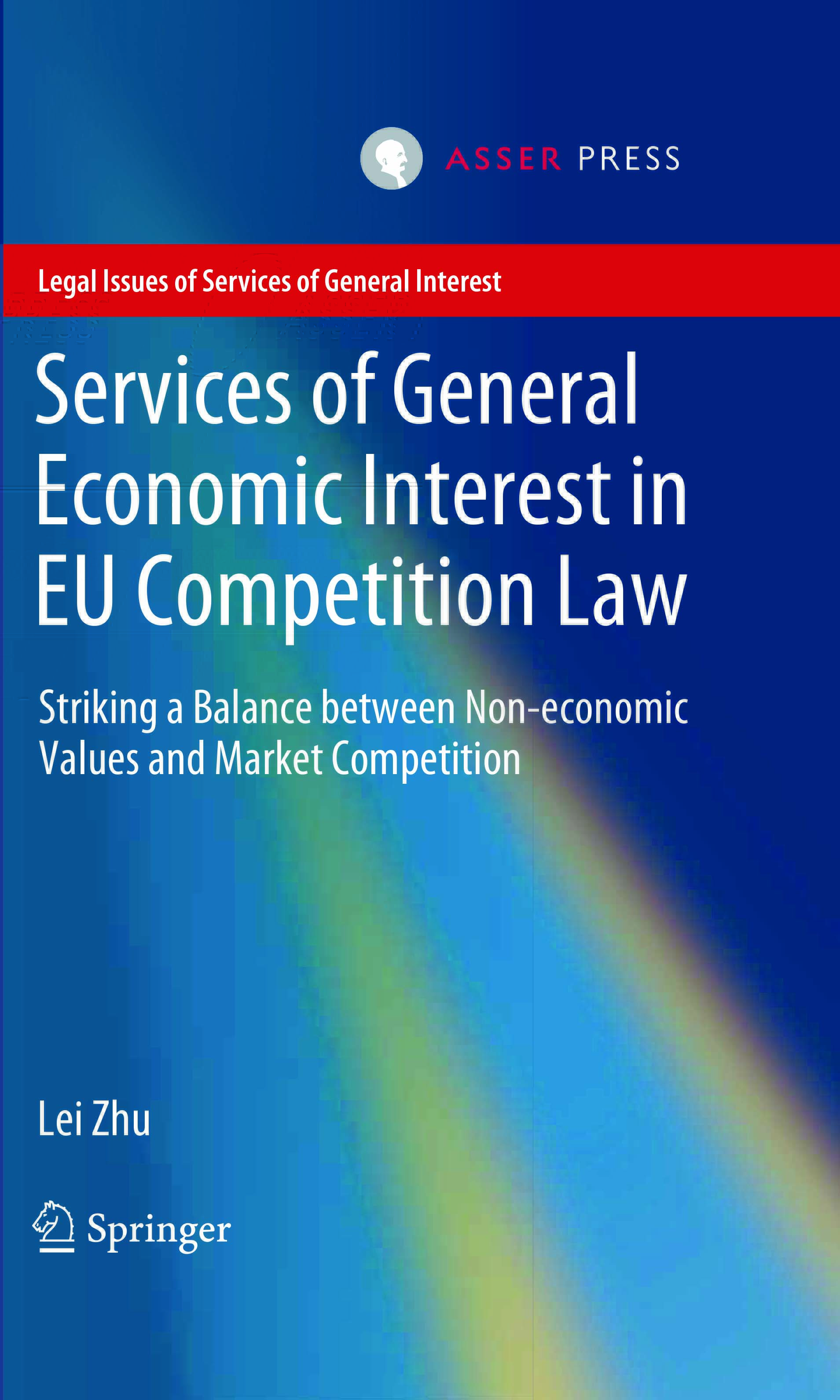 Services of General Economic Interest in EU Competition Law - Striking a Balance between Non-economic Values and Market Competition