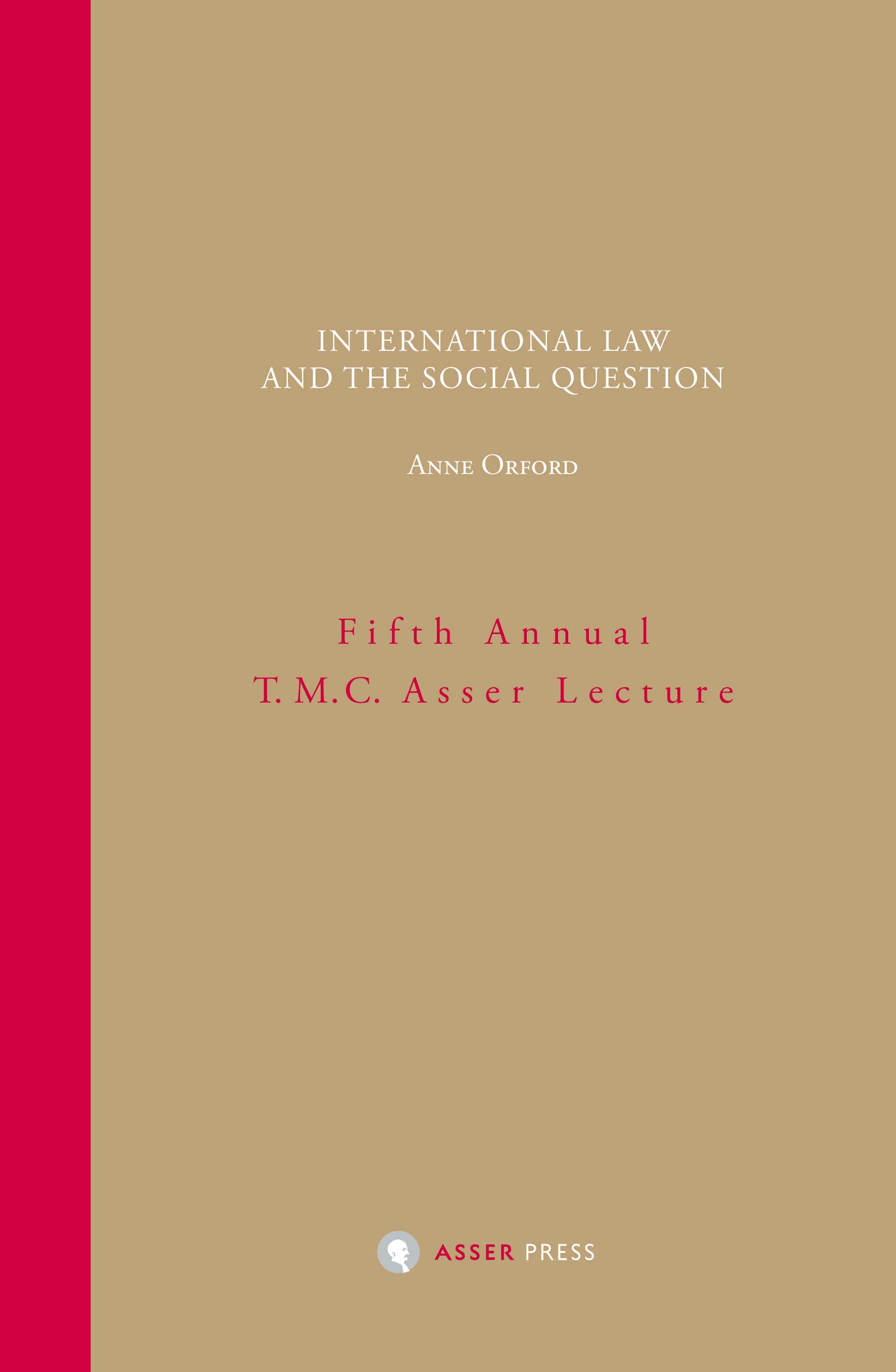 International Law and the Social Question - Fifth Annual T.M.C. Asser Lecture
