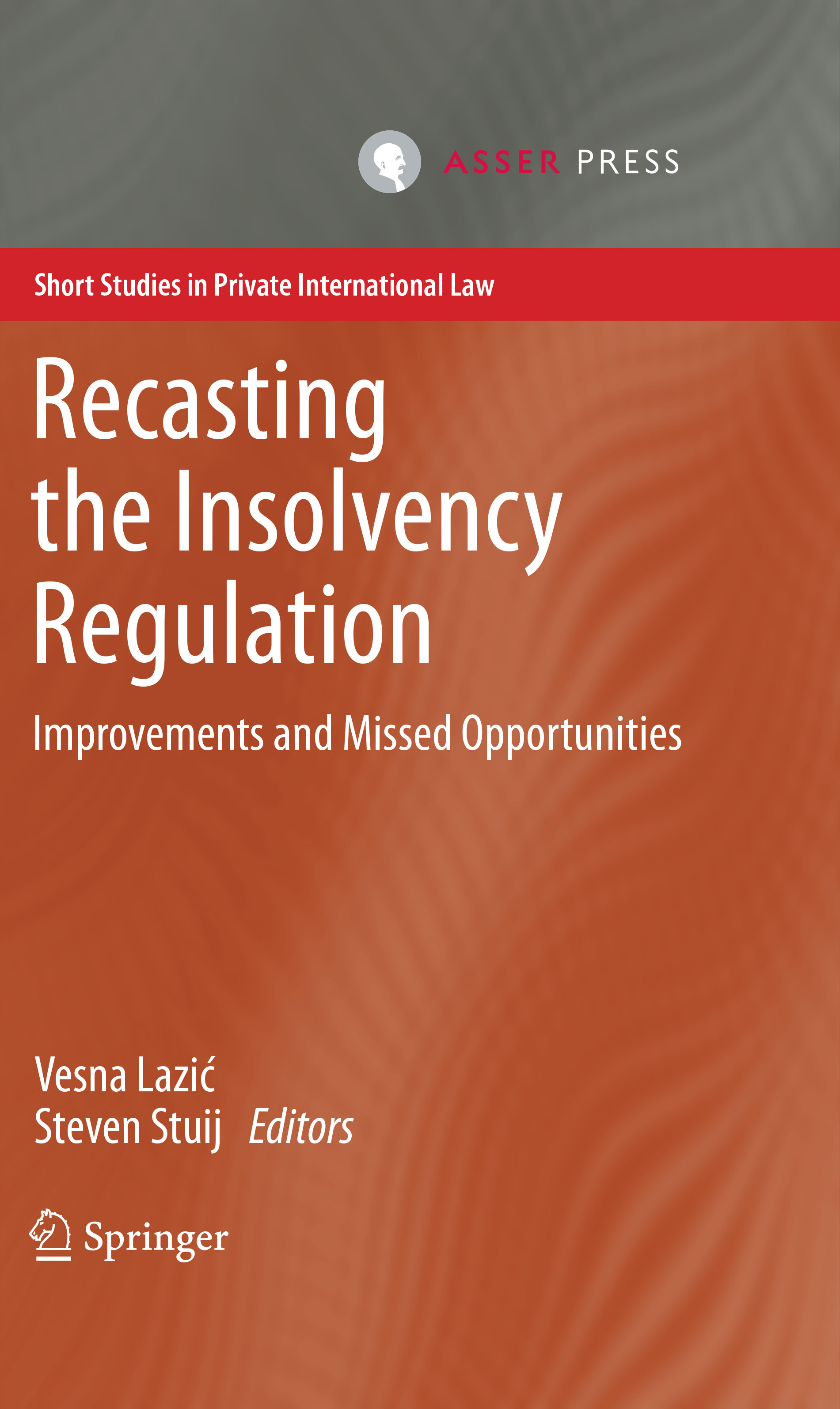 Recasting the Insolvency Regulation - Improvements and Missed Opportunities