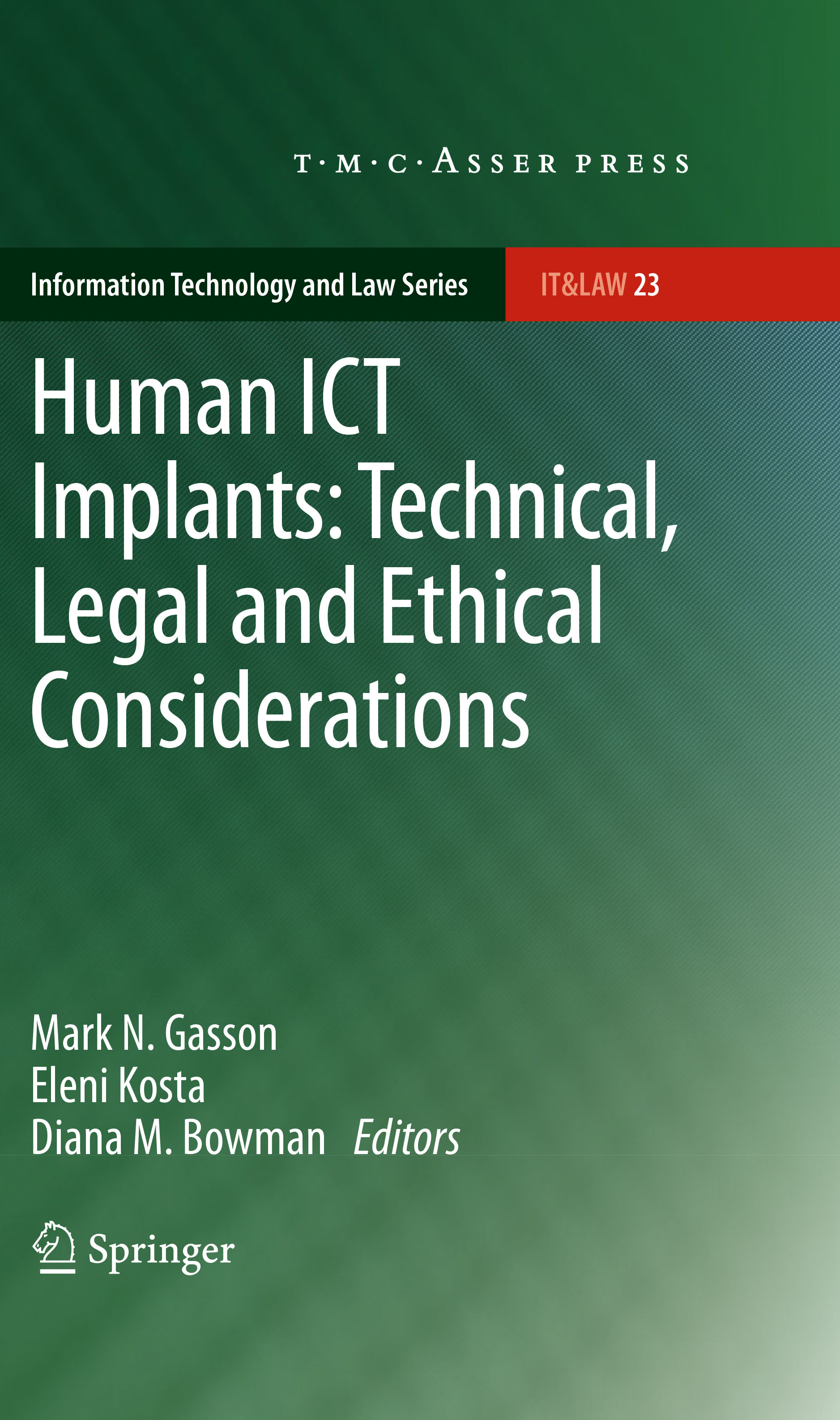 Human ICT Implants: Technical, Legal and Ethical Considerations