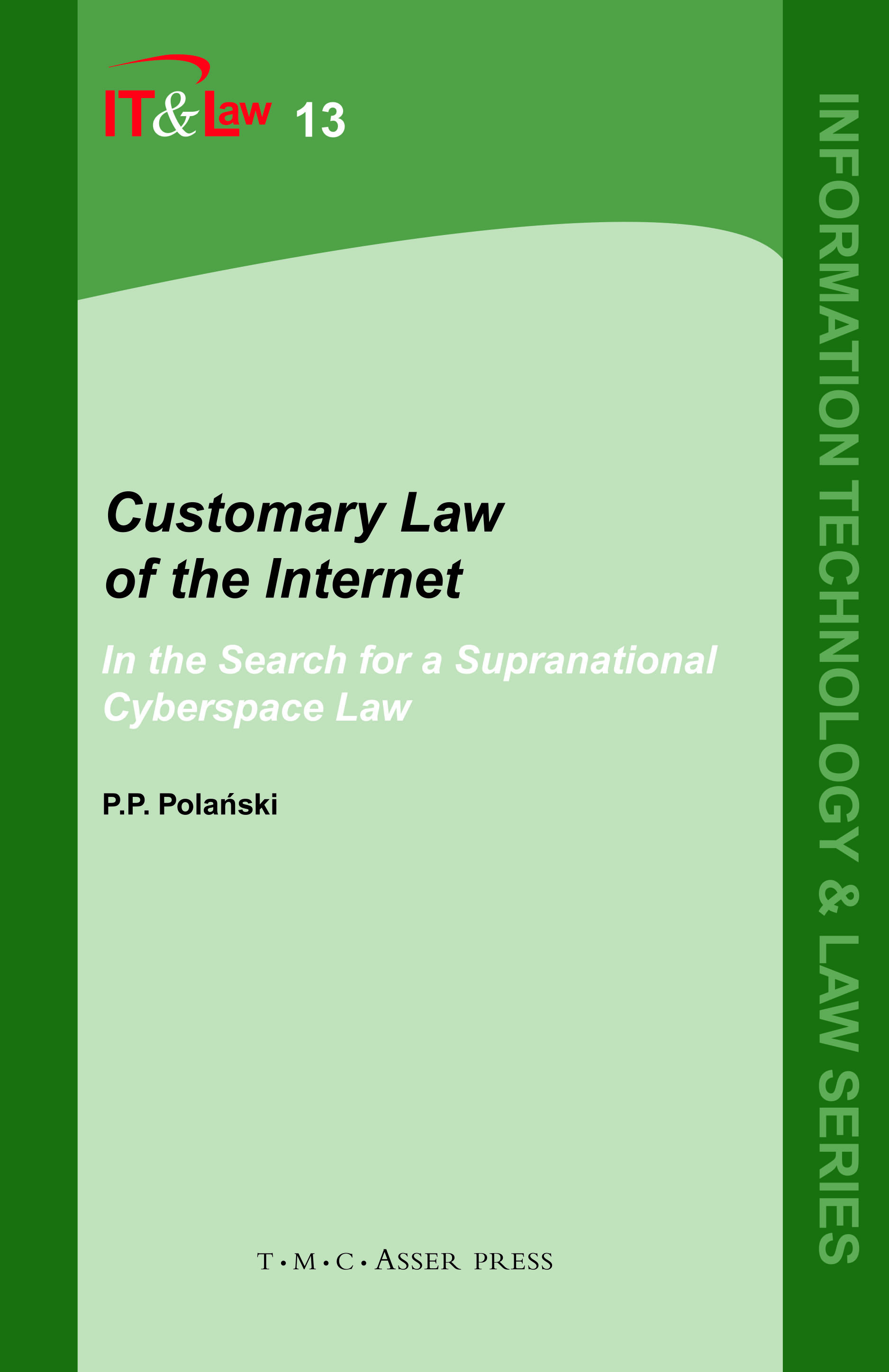 Customary Law of the Internet - In the Search for a Supranational Cyberspace Law