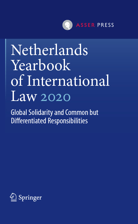Netherlands Yearbook of International Law 2020, Volume 51 - Global Solidarity and Common but Differentiated Responsibilities
