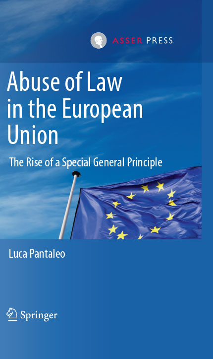 Abuse of Law in the European Union - The Rise of a Special General Principle